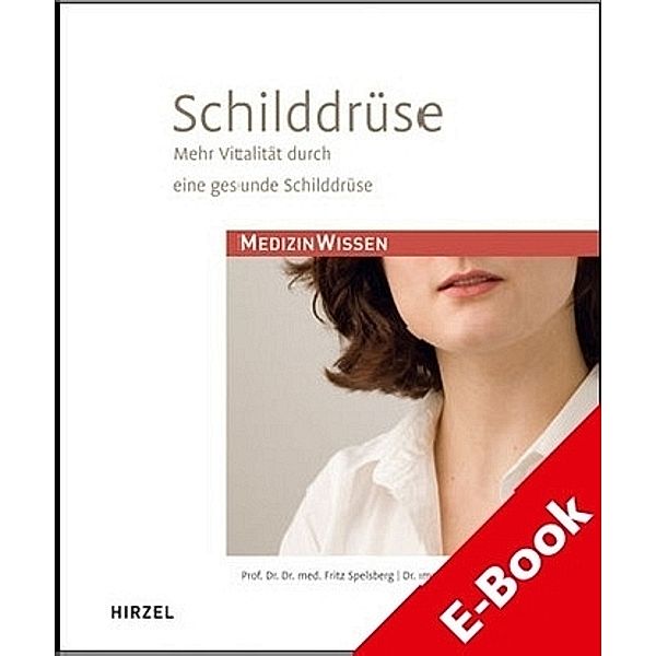 Schilddrüse, Thomas Negele, Fritz Spelsberg