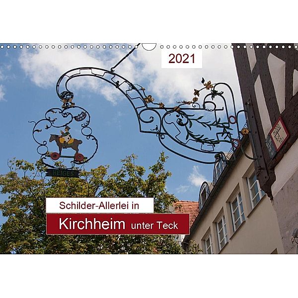Schilder-Allerlei in Kirchheim unter Teck (Wandkalender 2021 DIN A3 quer), Angelika Keller