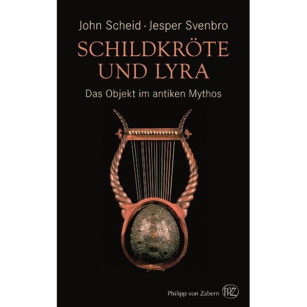 Schildkröte und Lyra, John Scheid, Jesper Svenbro