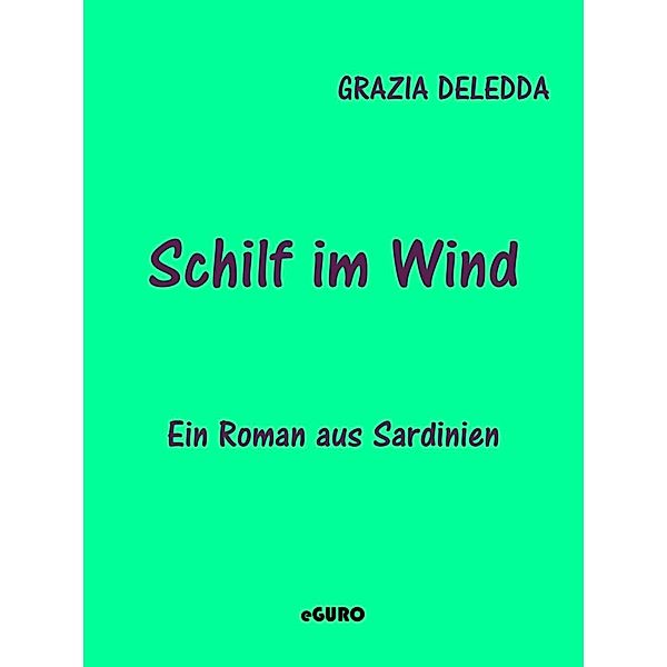 Schilf im Wind, Grazia Deledda