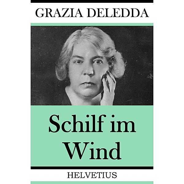 Schilf im Wind, Grazia Deledda