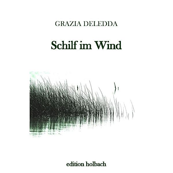 Schilf im Wind, Grazia Deledda