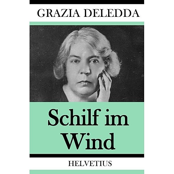 Schilf im Wind, Grazia Deledda