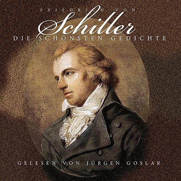 Schiller: Die Schönsten Gedichte, Jürgen Goslar