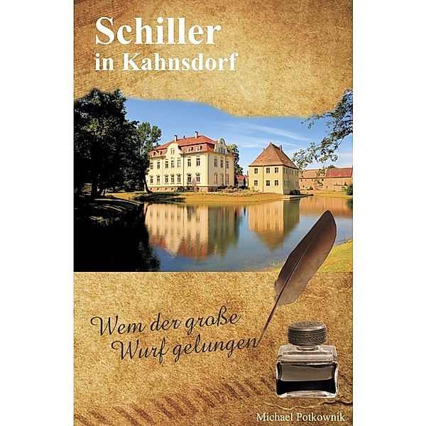 Schiller in Kahnsdorf, Michael Potkownik