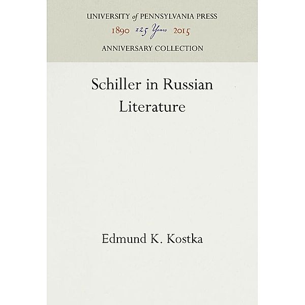 Schiller in Russian Literature, Edmund K. Kostka
