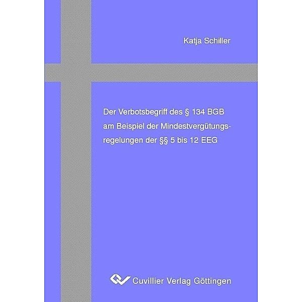Schiller, K: Verbotsbegriff des § 134 BGB, Katja Schiller