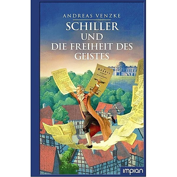 Schiller und die Freiheit des Geistes, Andreas Venzke