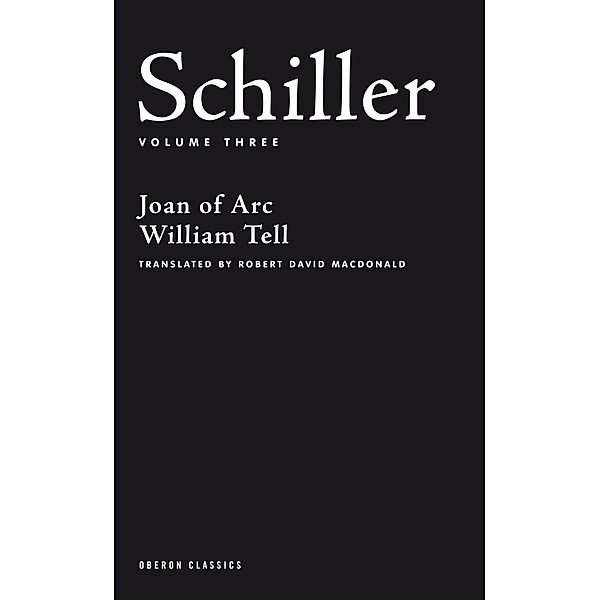 Schiller: Volume Three, Friedrich Schiller