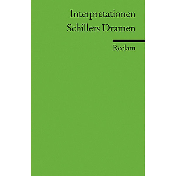 Schillers Dramen, Friedrich von Schiller