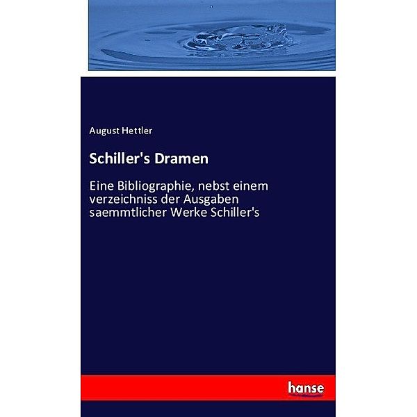 Schiller's Dramen, August Hettler