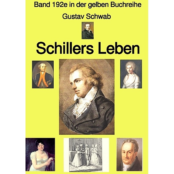 Schillers Leben  -  Band 192e in der gelben Buchreihe -  Farbe - bei Jürgen Ruszkowski, Gustav Schwab