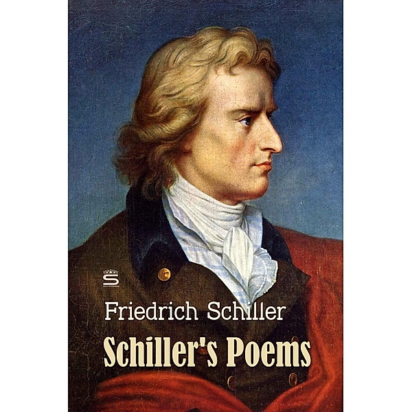 Schiller's Poems, Volume 2 / World Classics, Friedrich Schiller