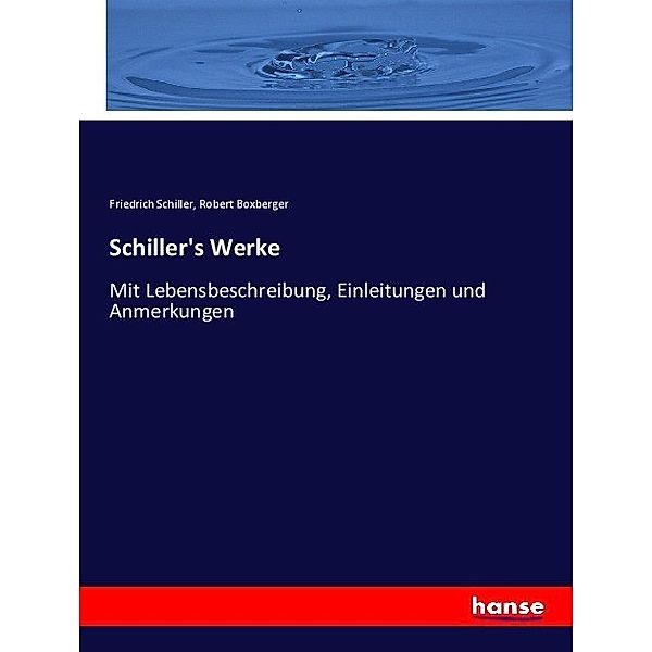 Schiller's Werke, Friedrich Schiller, Robert Boxberger