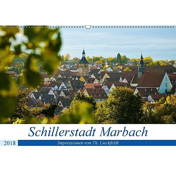 Schillerstadt Marbach (Wandkalender 2018 DIN A2 quer), Thorleif Lieckfeldt