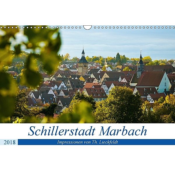 Schillerstadt Marbach (Wandkalender 2018 DIN A3 quer), Thorleif Lieckfeldt