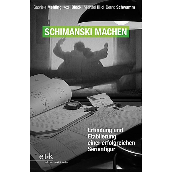 Schimanski machen, Gabriele Mehling, Axel Block, Michael Hild, Bernd Schwamm