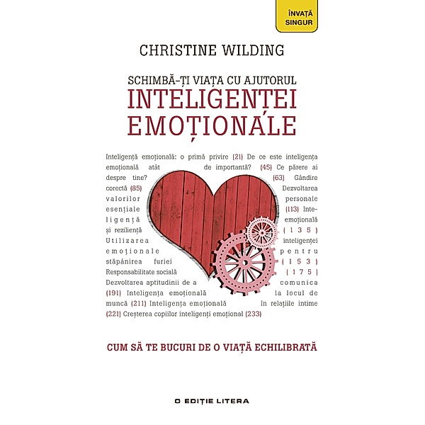 Schimba-¿i via¿a cu ajutorul inteligen¿ei emo¿ionale / Dezvoltare Personala/ Introspectiv, Christine Wilding