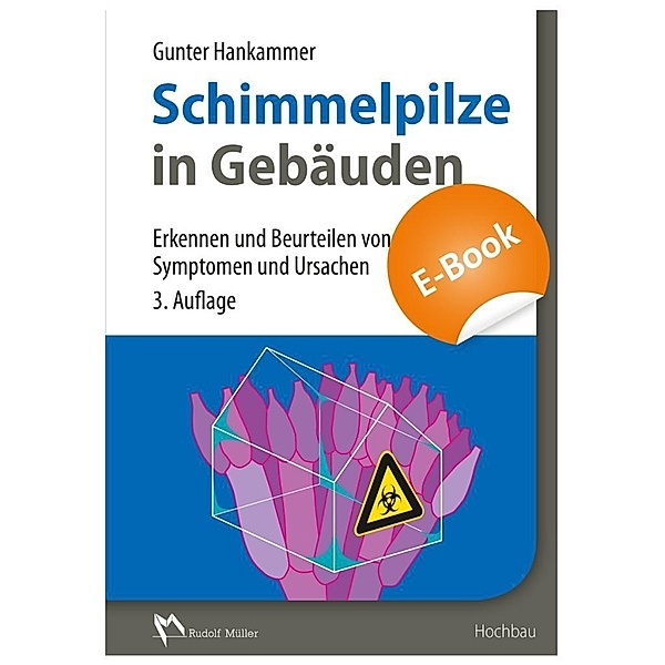 Schimmelpilze in Gebäuden - E-Book (PDF), Gunter Hankammer