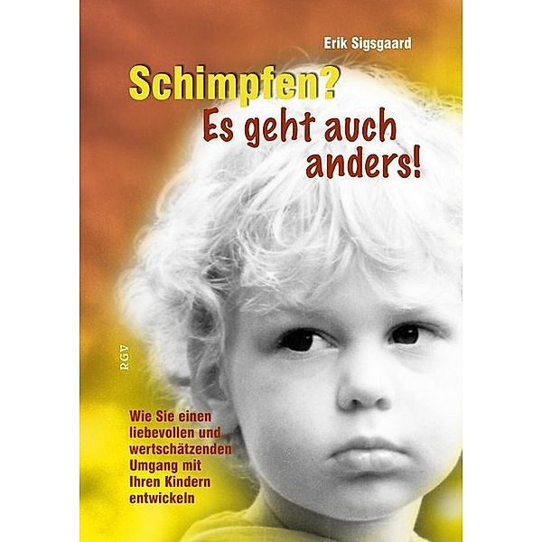 Schimpfen? Es geht auch anders!, Erik Sigsgaard