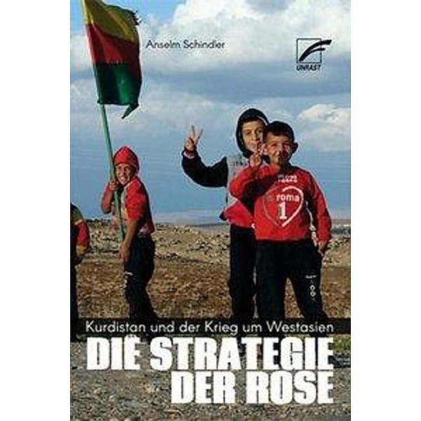 Schindler, A: Strategie der Rose, Anselm Schindler