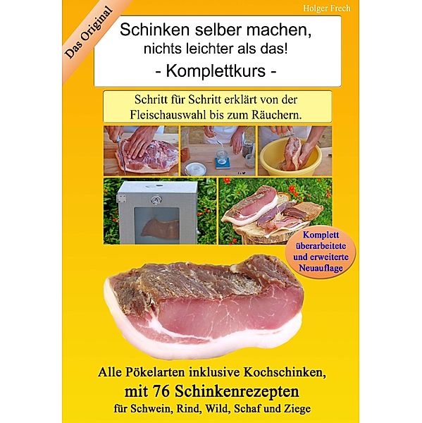 Schinken selber machen, nichts leichter als das! Ebook-Edition, Holger Frech