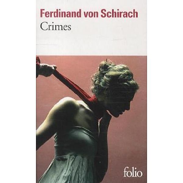 Schirach, F: Crimes, Ferdinand Von Schirach