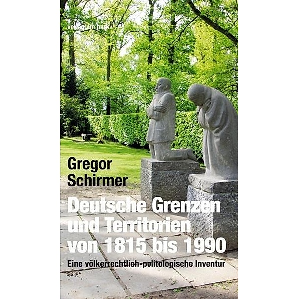 Schirmer, G: Dt. Grenzen und Territorien 1815-1990, Gregor Schirmer