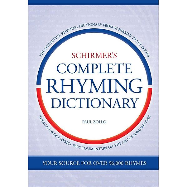 Schirmer Trade Books: Schirmer's Complete Rhyming Dictionary, Paul Zollo