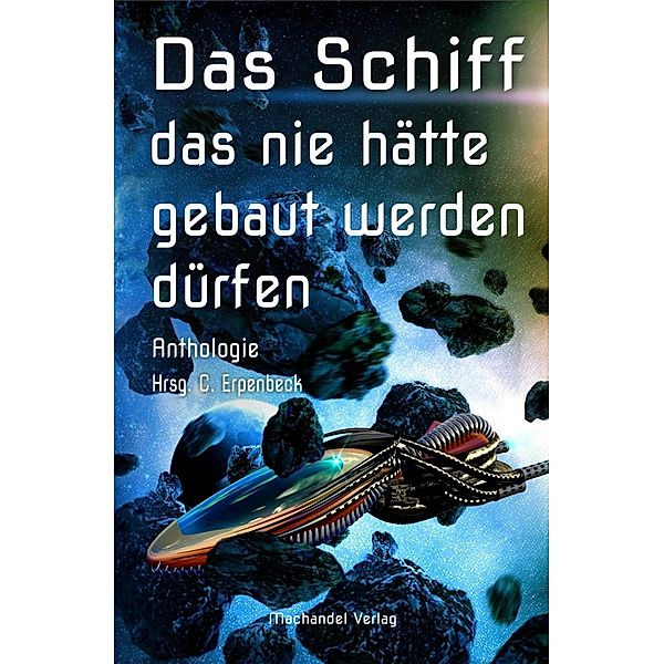 Schirrow, D: Schiff, das nie hätte gebaut werden dürfen, Detlef Schirrow, Sylvia Werth, Gerd Münscher, Tobias Habenicht, Roselinde Dombach