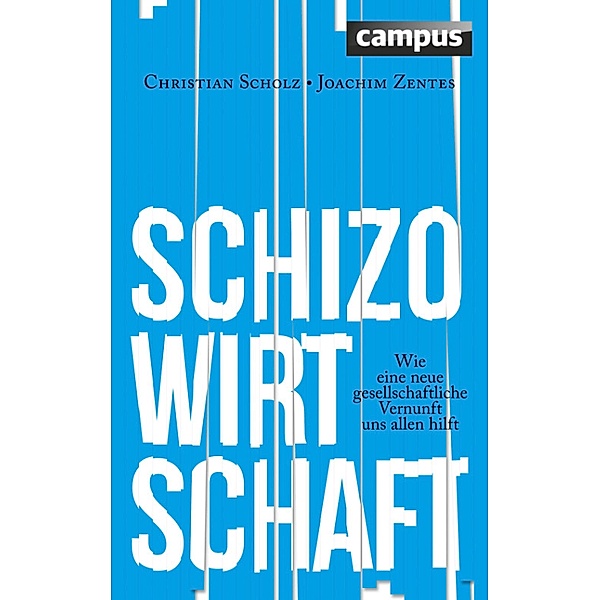 Schizo-Wirtschaft, Christian Scholz, Joachim Zentes