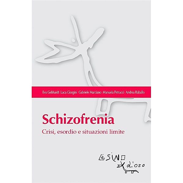 Schizofrenia, Eva Gebhardt, Luca Giorgini, Gabriele Marciano, Manuela Petrucci, Andrea Raballo