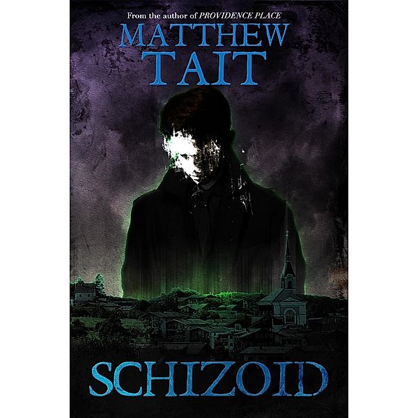 Schizoid, Matthew Tait