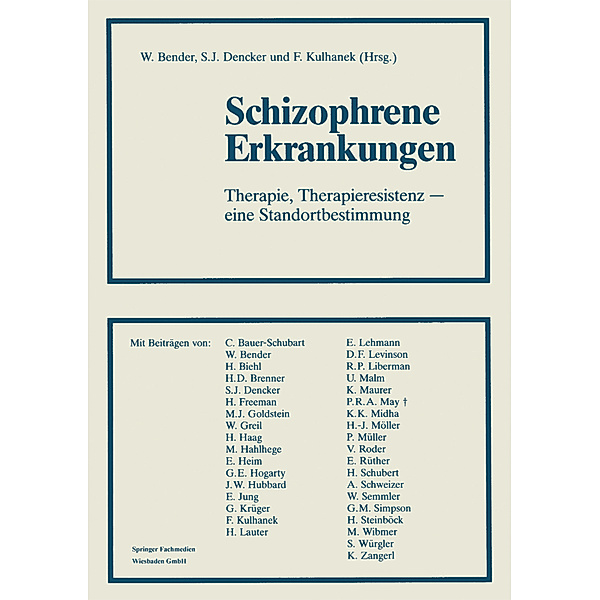 Schizophrene Erkrankungen, Priv.-Doz. Dr. Dr. Wolfram Bender, Sven Jonas Dencker, Dr. Franz Kulhanek