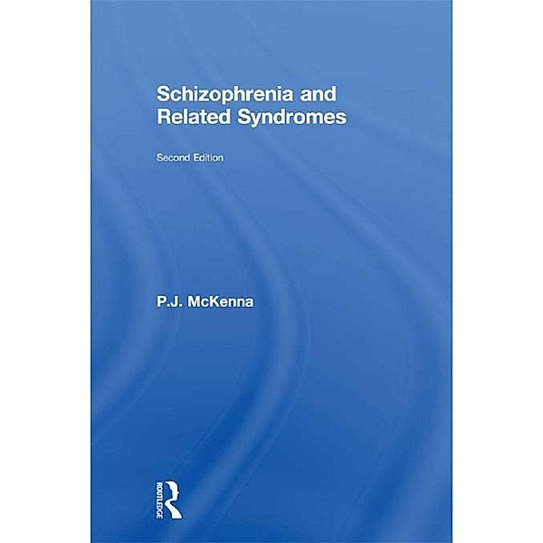 Schizophrenia and Related Syndromes, P. J. McKenna