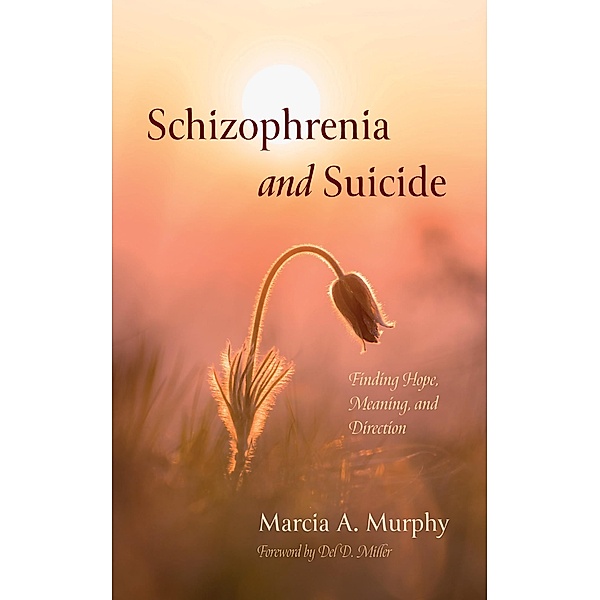 Schizophrenia and Suicide, Marcia A. Murphy