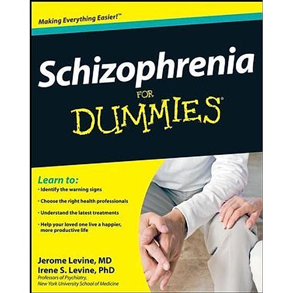 Schizophrenia For Dummies, Jerome Levine, Irene S. Levine