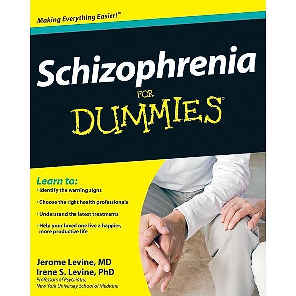 Schizophrenia For Dummies, Jerome Levine, Irene S. Levine