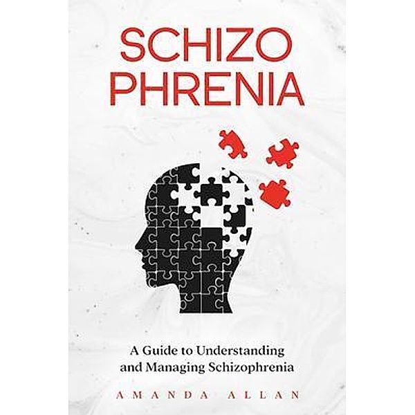 Schizophrenia / Rivercat Books LLC, Amanda Allan