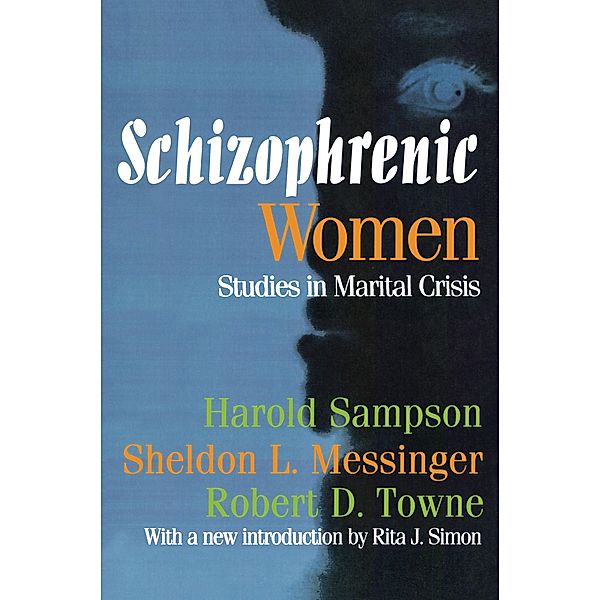 Schizophrenic Women, Harold Sampson, Sheldon L. Messinger, Robert D. Towne