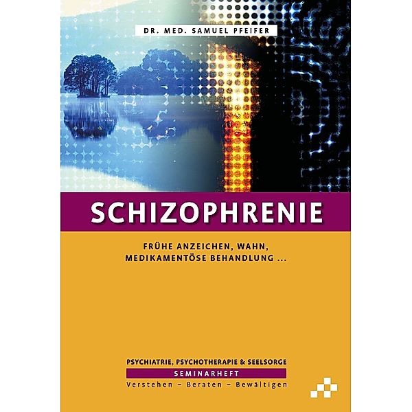 Schizophrenie, Samuel Pfeifer