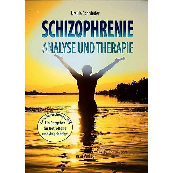 Schizophrenie - Analyse und Therapie, Ursula Schnieder