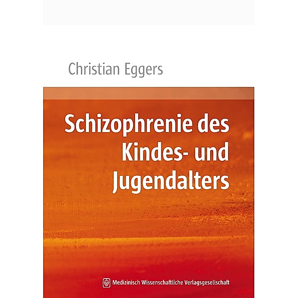 Schizophrenie des Kindes- und Jugendalters, Christian Eggers