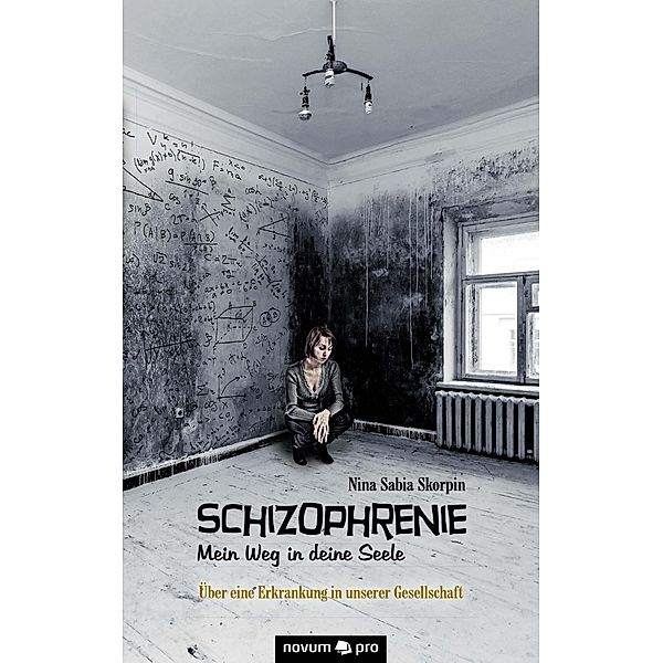 Schizophrenie - Mein Weg in deine Seele, Nina Sabia Skorpin