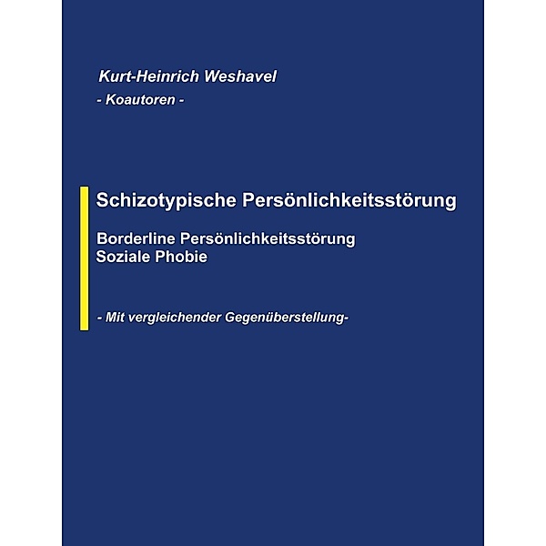 Schizotypische Persönlichkeitsstörung, Kurt-Heinrich Weshavel