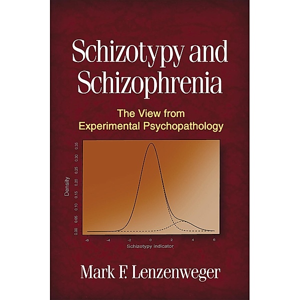 Schizotypy and Schizophrenia, Mark F. Lenzenweger