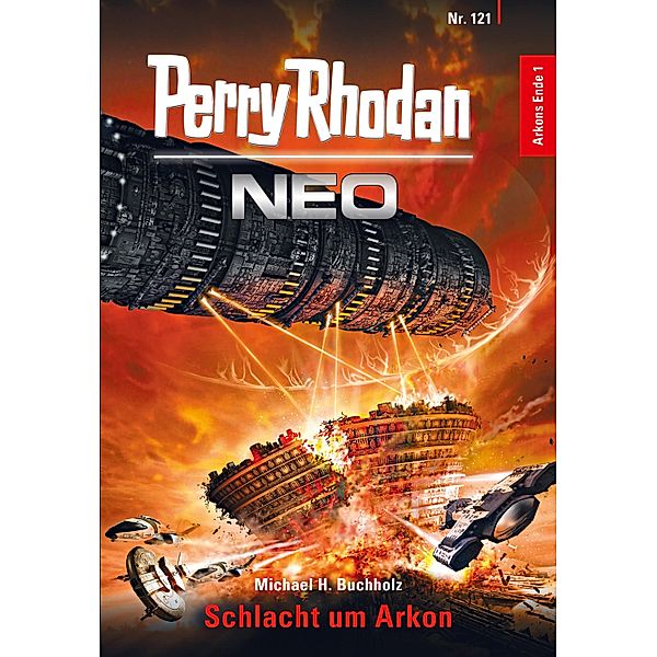 Schlacht um Arkon / Perry Rhodan - Neo Bd.121, Michael H. Buchholz