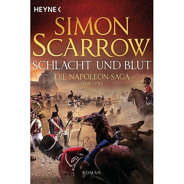 Schlacht und Blut / Napoleon Saga Bd.1, Simon Scarrow