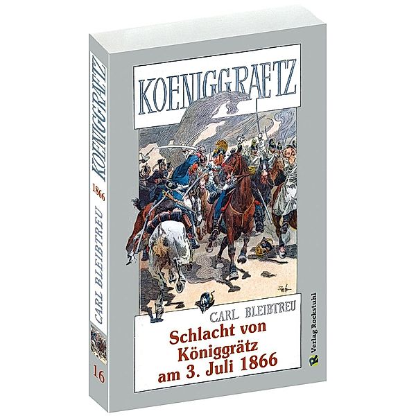 Schlacht von Königgrätz am 3. Juli 1866, Carl Bleibtreu