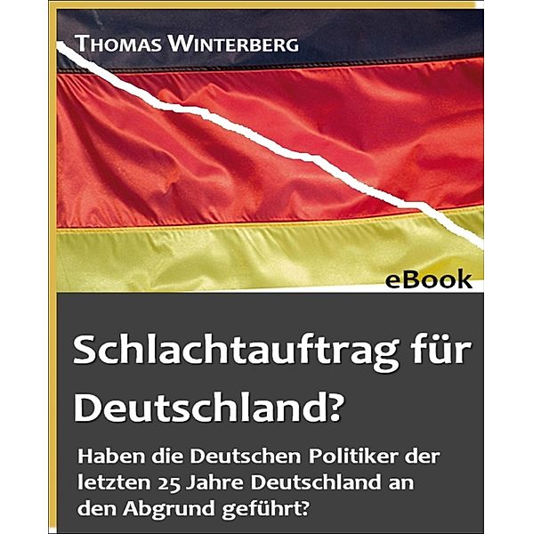Schlachtauftrag für Deutschland?, Thomas Winterberg